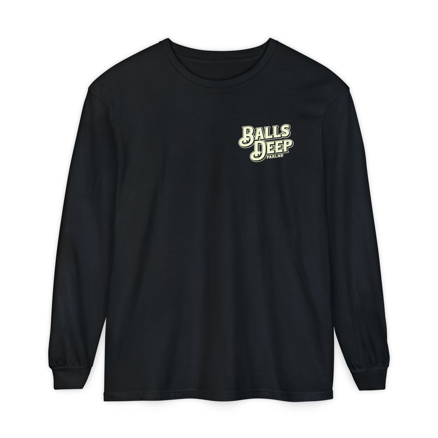 Balls Deep Long Sleeve Tee