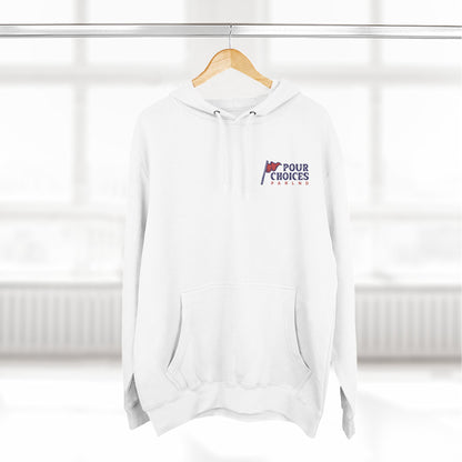 Pour Choices Hoodie