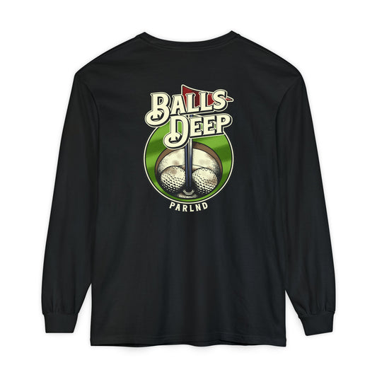 Balls Deep Long Sleeve Tee