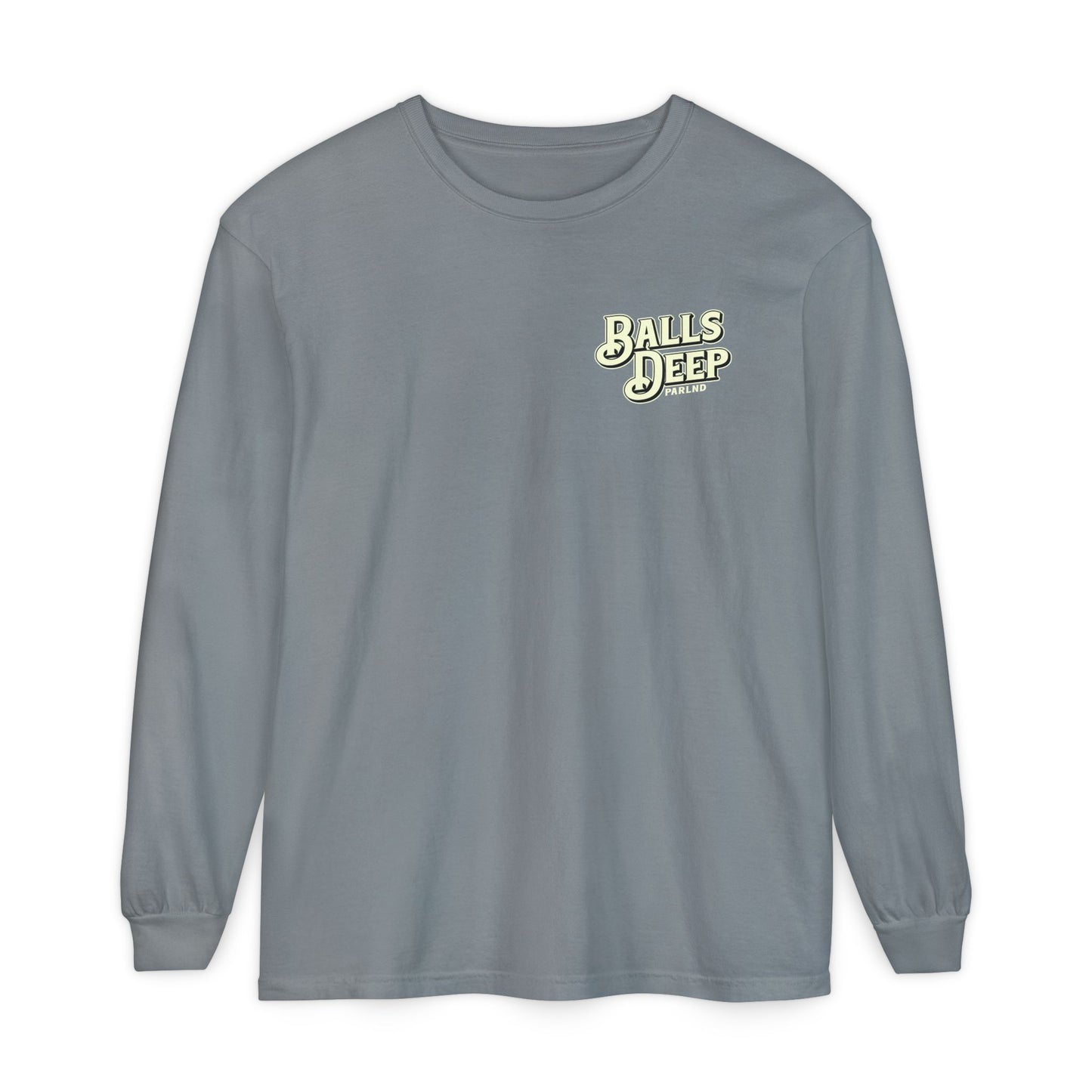 Balls Deep Long Sleeve Tee