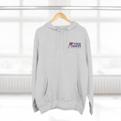 Pour Choices Hoodie