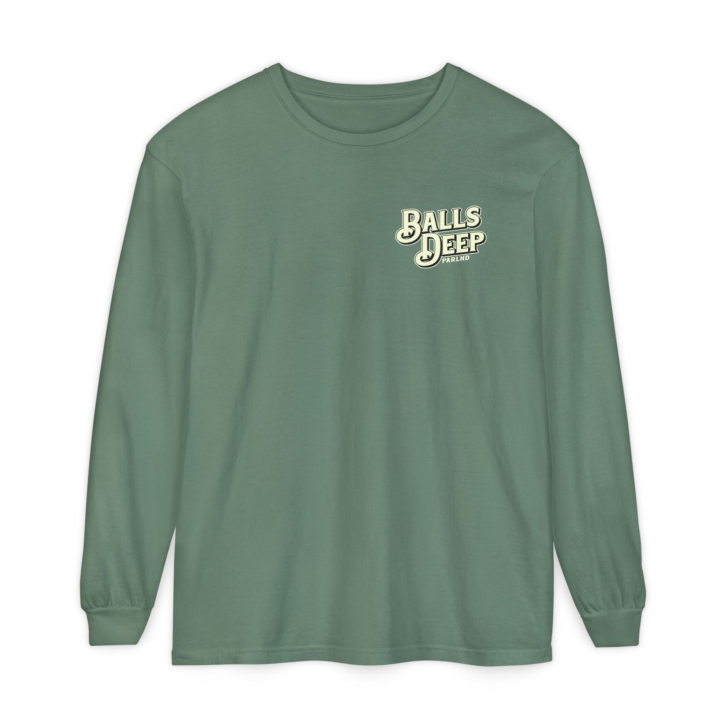 Balls Deep Long Sleeve Tee